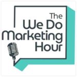The We Do Marketing Hour podcast